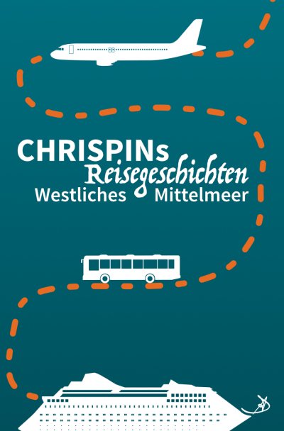 'Cover von Chrispins Reisegeschichten: Westliches Mittelmeer'-Cover