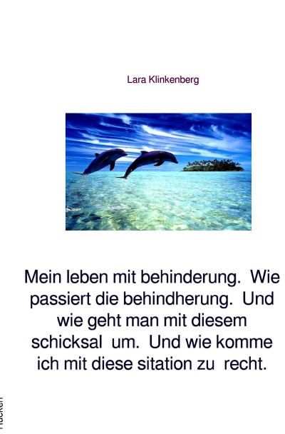 'Cover von Mein leben mit behinderung.  Wie passiert die behindherung.  Und wie geht man mit diesem schicksal  um.  Und wie komme ich mit diese sitation zu  recht.'-Cover