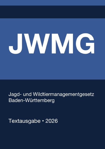 'Cover von JWMG – Jagd- und Wildtiermanagementgesetz Baden-Württemberg 2026'-Cover