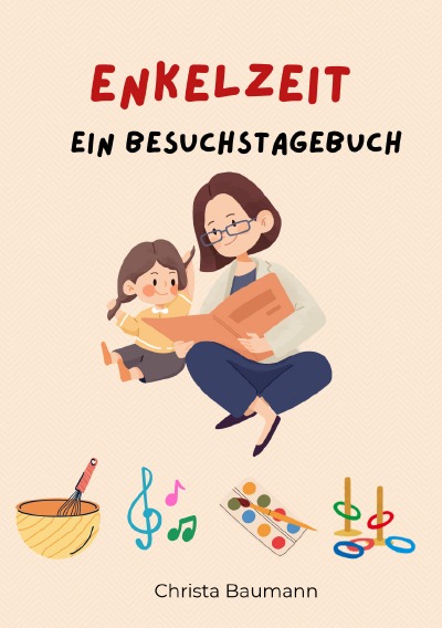 'Cover von Enkelzeit Ein Besuchstagebuch'-Cover