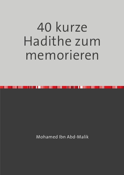 'Cover von 40 kurze Hadithe zum memorisieren'-Cover