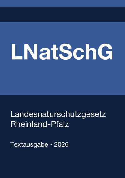 'Cover von LNatSchG – Landesnaturschutzgesetz Rheinland-Pfalz 2026'-Cover