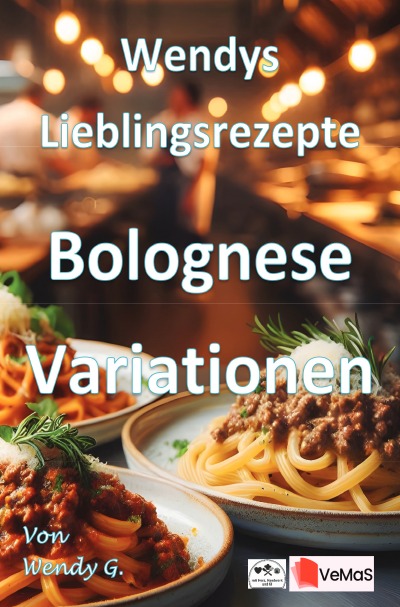 'Cover von Wendys Lieblingsrezepte – Bolognese Variationen'-Cover