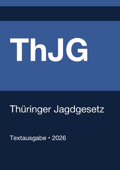 'Cover von ThJG – Thüringer Jagdgesetz 2026'-Cover