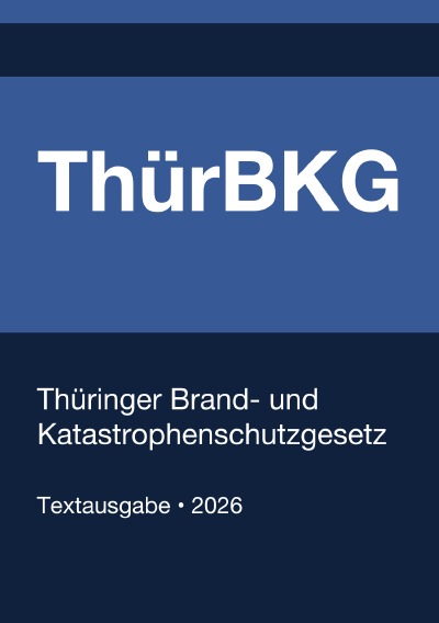'Cover von ThürBKG – Thüringer Brand- und Katastrophenschutzgesetz 2026'-Cover