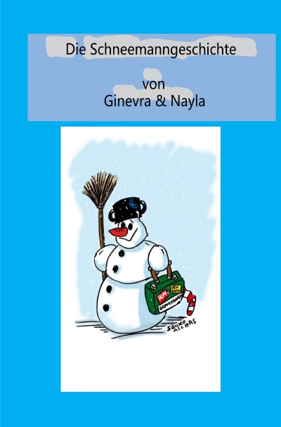 'Cover von Die  Schneemanngeschichte von Nayla & Ginevra'-Cover