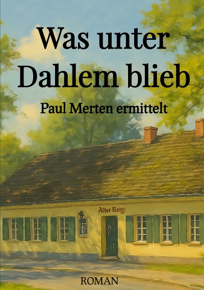 'Cover von Was unter Dahlem blieb'-Cover
