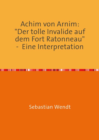 'Achim von Arnim: Der tolle Invalide auf dem Fort Ratonneau'-Cover