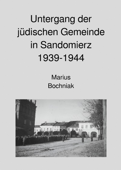'Cover von Untergang der jüdischen Gemeinde in Sandomierz 1939-1944'-Cover