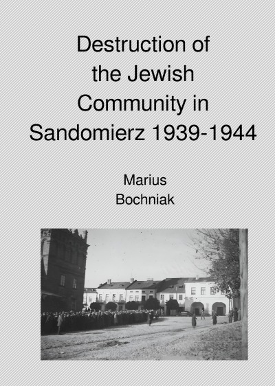 'Cover von Destruction of the Jewish Community in Sandomierz 1939-1944'-Cover