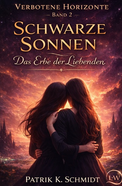'Cover von Verbotene Horizonte – Band 2 – Schwarze Sonnen: Das Erbe der Liebenden'-Cover