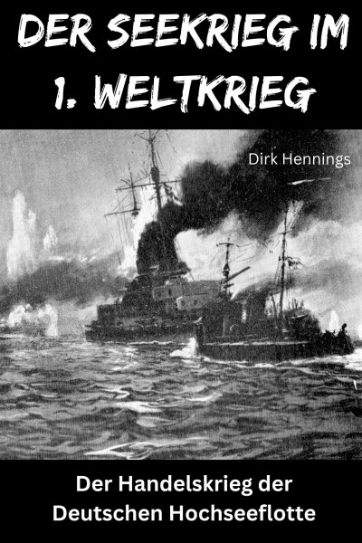 'Cover von Der Seekrieg im 1. Weltkrieg – HANDELSKRIEG'-Cover