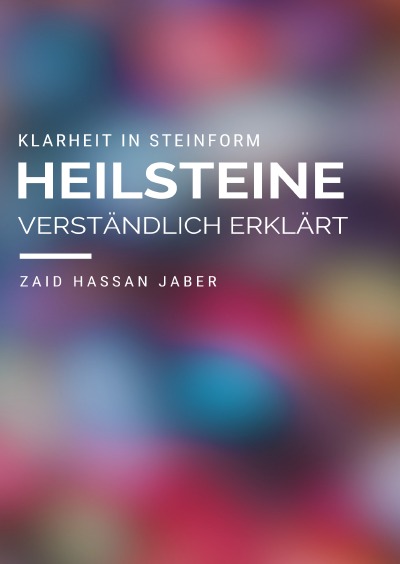 'Cover von Klarheit in Steinform – Heilsteine verständlich erklärt'-Cover
