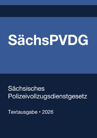 'Cover von SächsPVDG – Sächsisches Polizeivollzugsdienstgesetz 2026'-Cover