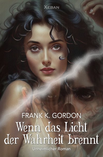 'Cover von Wenn das Licht der Wahrheit brennt – Ein unheimlicher Roman'-Cover