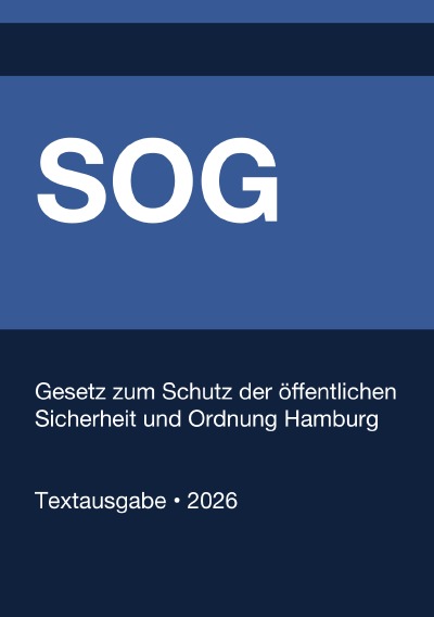 'Cover von SOG – Gesetz zum Schutz der öffentlichen Sicherheit und Ordnung Hamburg 2026'-Cover