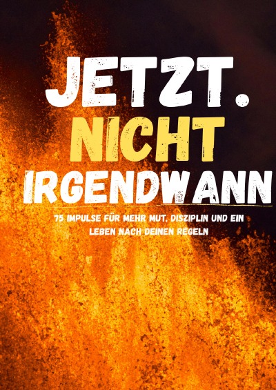 'Cover von Jetzt. Nicht irgendwann.'-Cover