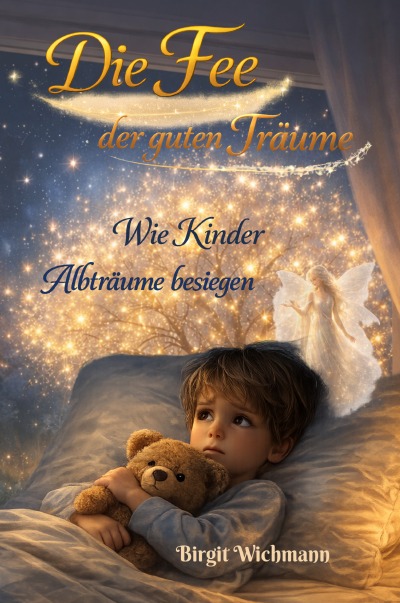 'Cover von Die Fee der guten Träume: Wie Kinder Albträume besiegen'-Cover