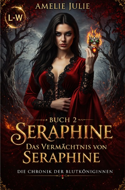 'Cover von Seraphine – Buch 2 – Das Vermächtnis von Seraphine – Die Chronik der Blutköniginnen'-Cover