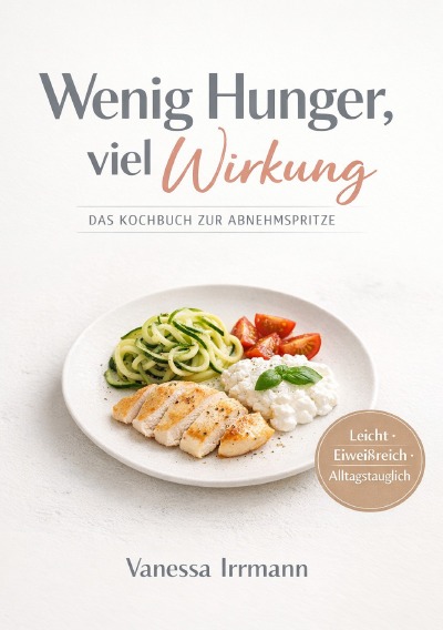 'Cover von Wenig Hunger, viel Wirkung Das Kochbuch zur Abnehmspritze'-Cover