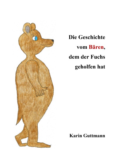 'Cover von Die Geschichte vom Bären, dem der Fuchs geholfen hat'-Cover