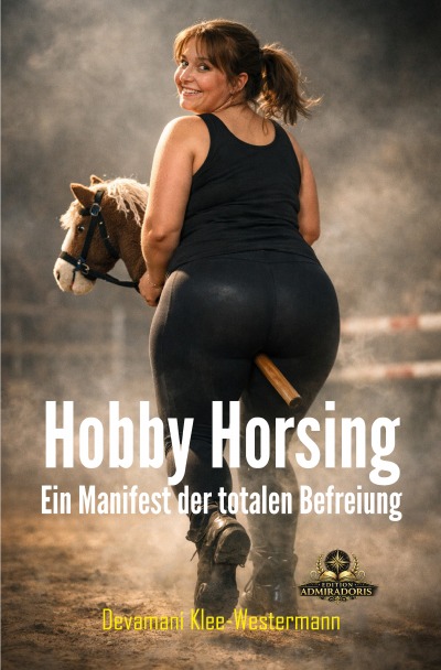 'Cover von Hobby Horsing – Ein Manifest der totalen Befreiung'-Cover