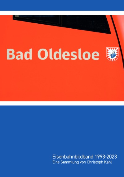 'Cover von Bad Oldesloe Eisenbahnbildband 1993-2023'-Cover