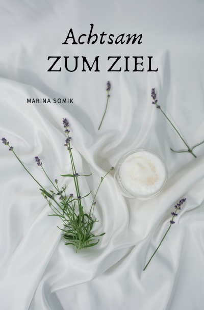 'Cover von Achtsam zum Ziel'-Cover