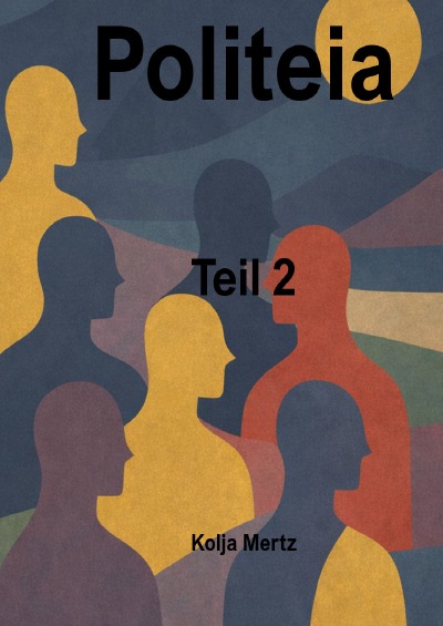 'Cover von Politeia. Eine politische Theorie in Polylogform'-Cover