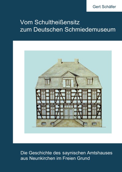 'Cover von Vom Schultheißensitz zum Deutschen Schmiedemuseum Schwarzweißdruck'-Cover