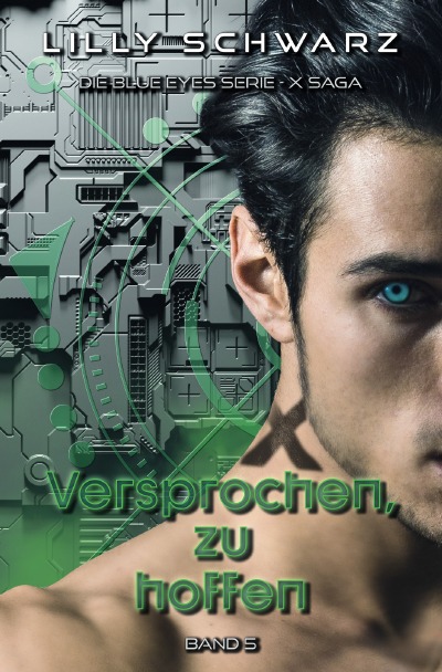 'Cover von Versprochen, zu hoffen – Band 5 der X-Saga (Blue Eyes Serie – X-Saga)'-Cover