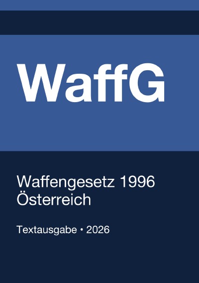 'Cover von WaffG – Waffengesetz Österreich 2026'-Cover