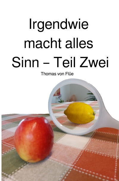 'Cover von Irgendwie macht alles Sinn – Teil Zwei'-Cover