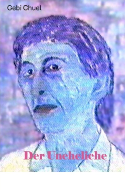 'Cover von Der Uneheliche.'-Cover