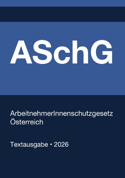 'Cover von ASchG – ArbeitnehmerInnenschutzgesetz Österreich 2026'-Cover