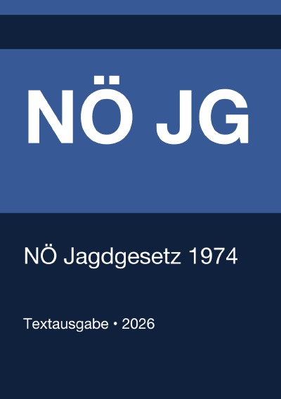 'Cover von NÖ JG – NÖ Jagdgesetz 1974 (Niederösterreich) 2026'-Cover