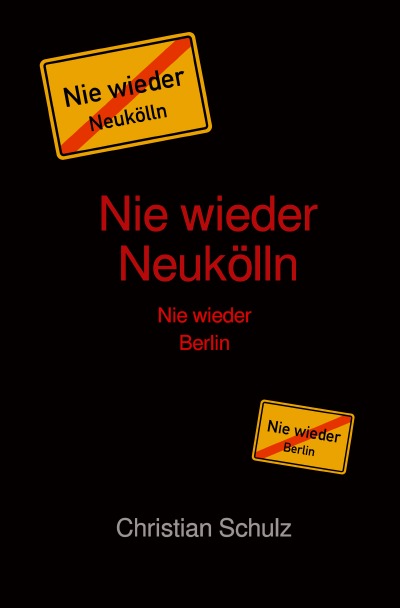 'Cover von Nie wieder Neukölln'-Cover