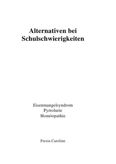 'Cover von Alternativen bei  Schulschwierigkeiten – Eisenmangelsyndrom, Pyrrolurie, Homöopathie'-Cover
