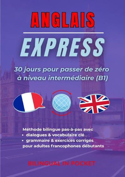 'Cover von Anglais Express : 30 Jours pour Passer de Zéro à Niveau Intermédiaire (B1)'-Cover