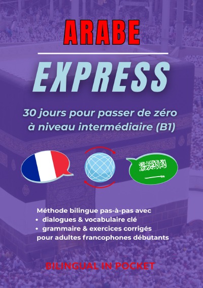 'Cover von Arabe Express: 30 Jours Pour Passer de Zéro à Niveau Intermédiaire (B1)'-Cover