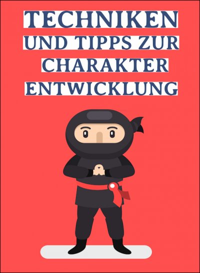 'Cover von Techniken und Tipps zu Charakterentwicklung. Ebook in deutscher Sprache.'-Cover