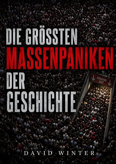 'Cover von Die größten Massenpaniken der Geschichte'-Cover
