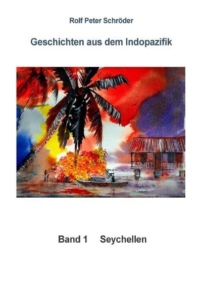 'Cover von Geschichten aus dem Indopazifik  Band 1 Seychellen'-Cover