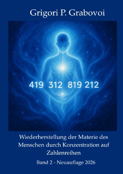 'Cover von Wiederherstellung der Materie des Menschen durch Konzentration auf Zahlen, Band 2'-Cover