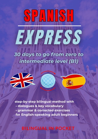 'Cover von Spanish Express: 30 Days to Go from Zero to Intermediate Level (B1)'-Cover
