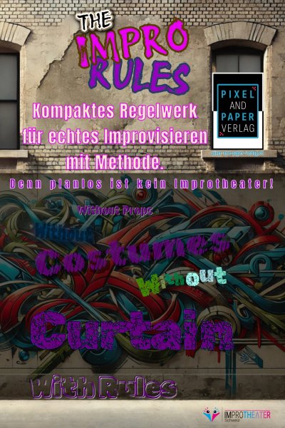 'Cover von The Impro Rules – Kompaktes Regelwerk für echtes Improvisieren mit Methode. Denn planlos ist kein Improtheater!'-Cover