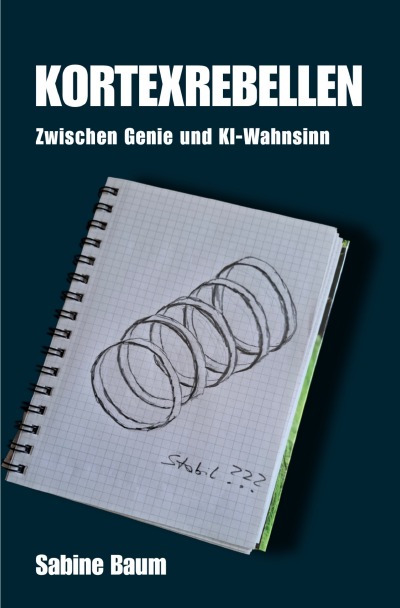 'Cover von KORTEXREBELLEN — Zwischen Genie und KI-Wahnsinn'-Cover