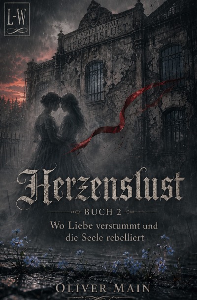 'Cover von Herzenslust – Buch 2 – Wo Liebe verstummt und Seele rebelliert'-Cover