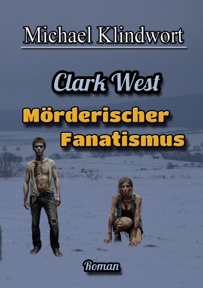 'Cover von Clark West Mörderischer Fanatismus'-Cover