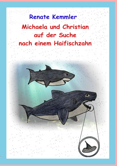 'Cover von Michaela und Christian auf der Suche nach einem Haifischzahn'-Cover